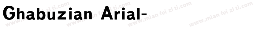 Ghabuzian Arial字体转换